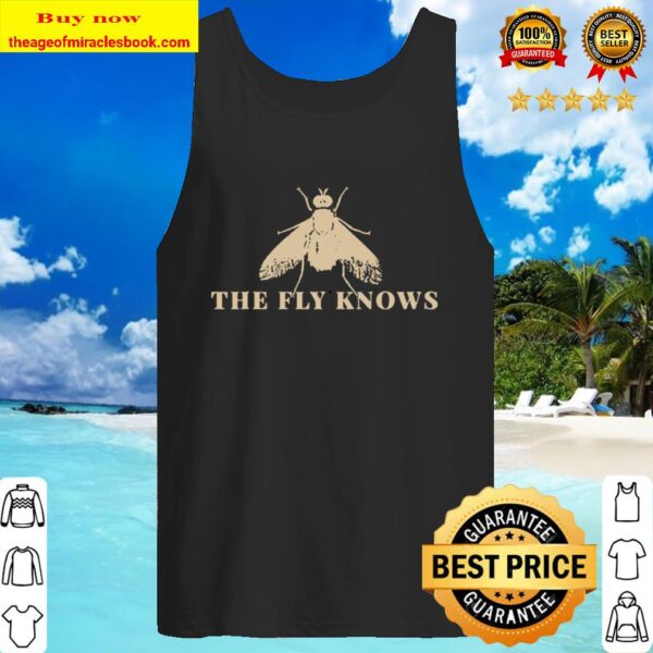 The Fly Knows Sarcastic Funny Political Election Tank Top