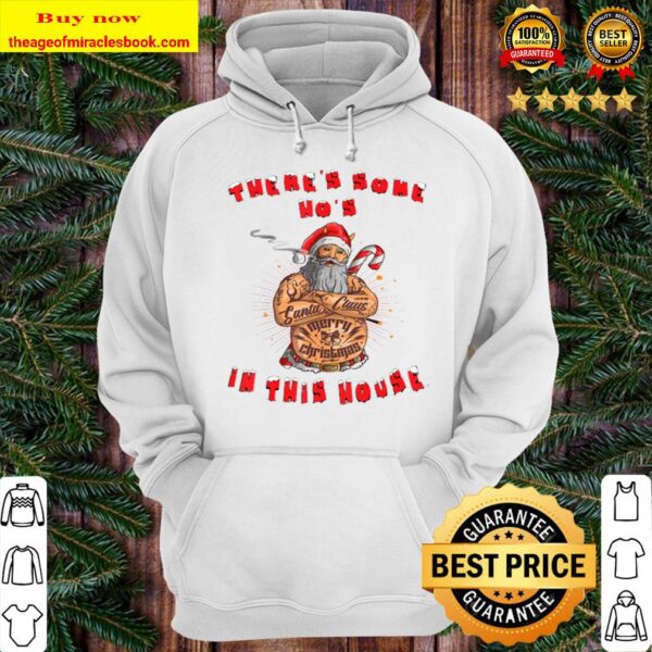 There’s Some Hos In this House Funny Christmas Santa Claus Hoodie