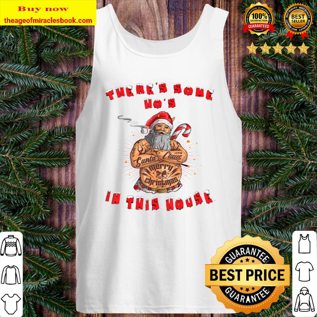 There’s Some Hos In this House Funny Christmas Santa Claus Tank Top