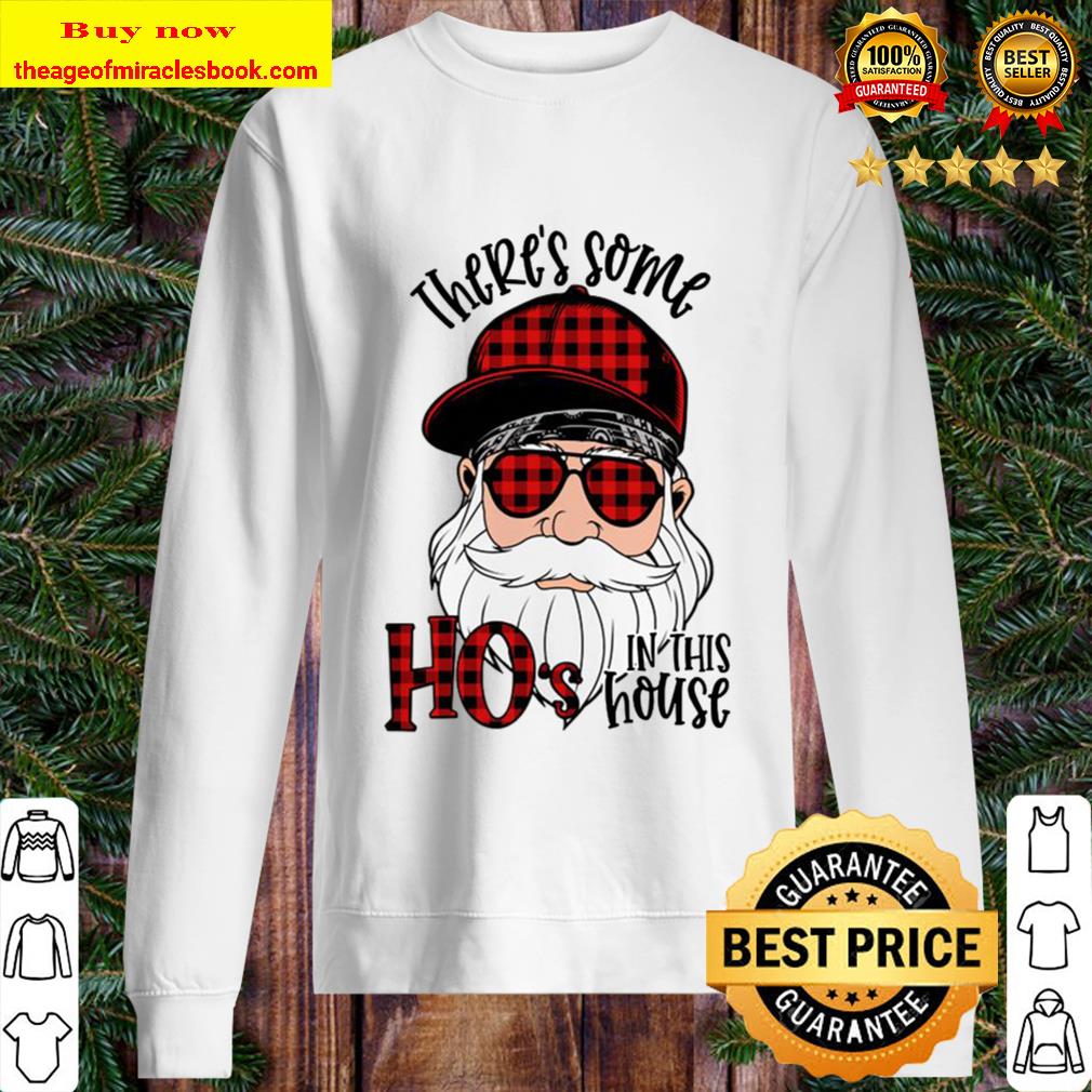 There’s Some Ho’s In This House Sweater