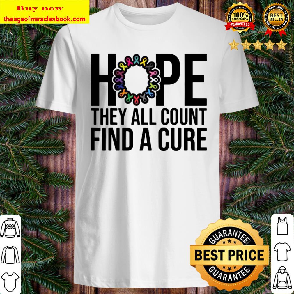 They all count – Find a cure Cancer Awareness T-Shirt