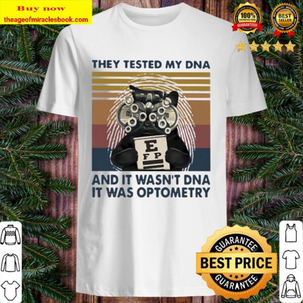 They tested my dna and it wasn’t dna it was optometry black cat vintag Shirt