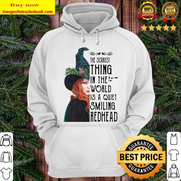 Thing In The World Is A Quiet Smiling Redhead The Scariest Hoodie