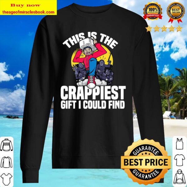 This Is The Crappiest Gift I Could Find Toilet Paper Meme Sweater