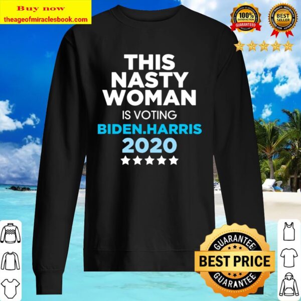 This Nasty Woman is Voting Biden Harris 2020 Election Sweater