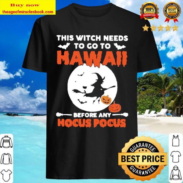 This Witch needs to go to Hawaii before any Hocus Pocus Halloween Shirt