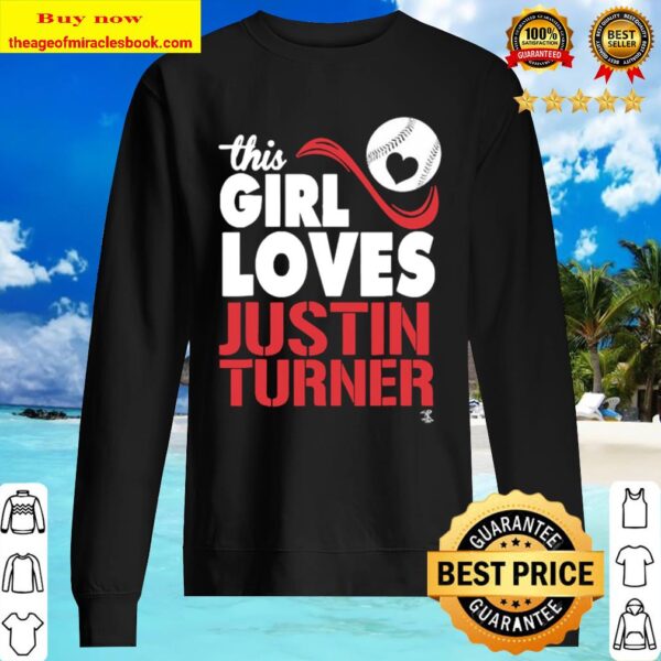 This girl loves Justin turner Sweater