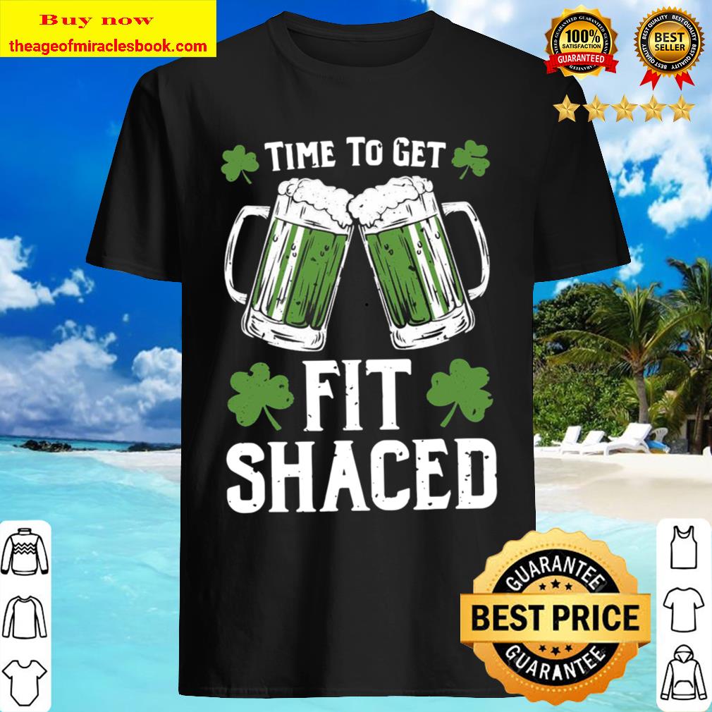 Time To Get Fit Shaced Shirt