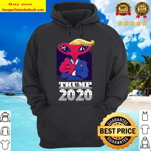 Trump 2020 Funny Space Alien President Great Election Gift Hoodie