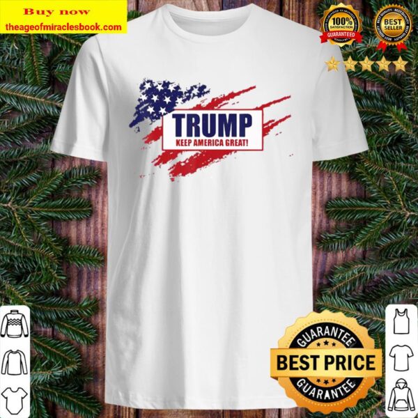 Trump 2020 – Keep America Great – 45th President Shirt