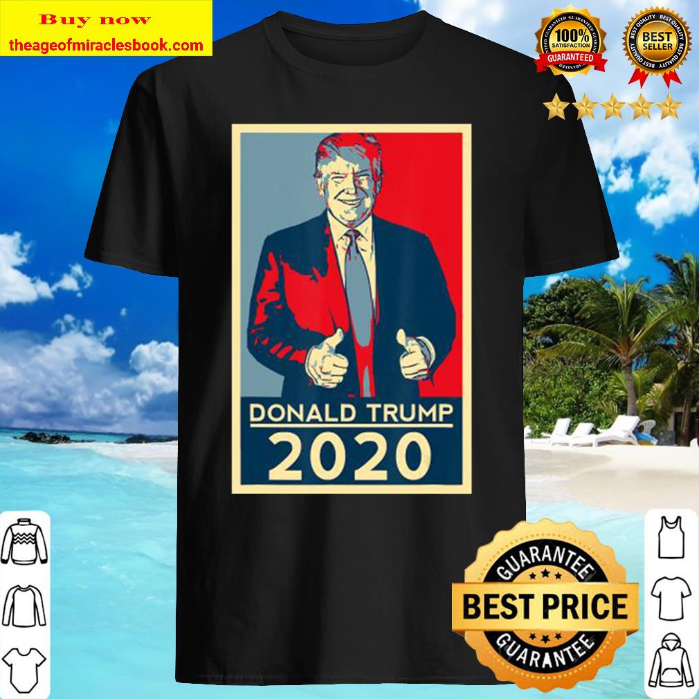Trump Hope Donald Trump 2020 Elections 2020 Vote Gift T-Shirt