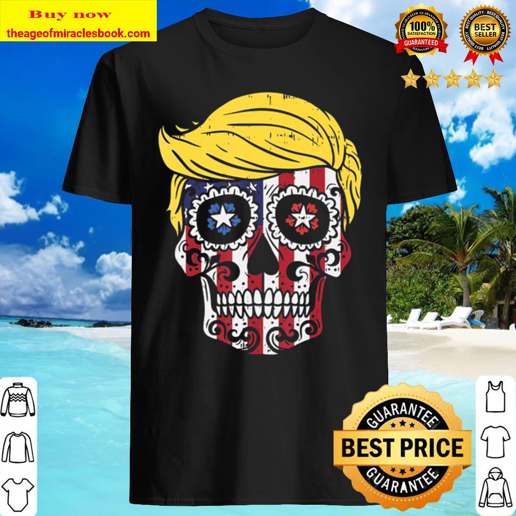 Trump Sugar Skull Usa Flag Reelect Pro Vote Donald 2020 Shirt
