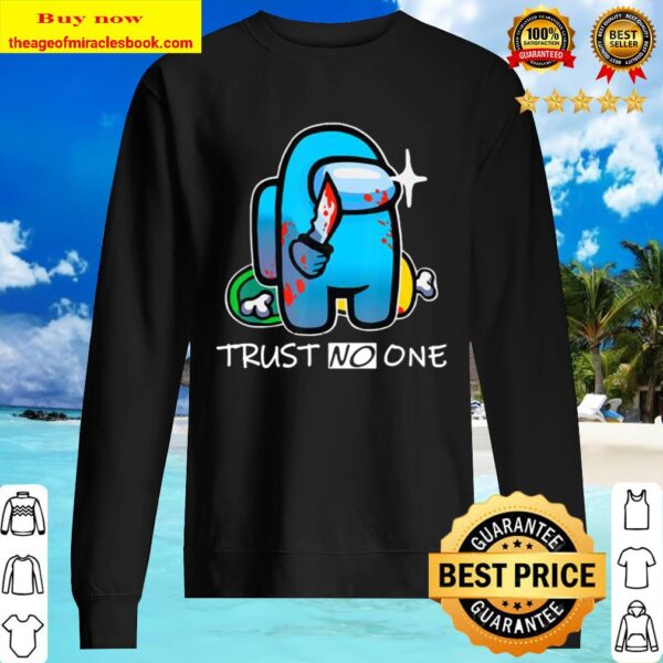 Trust no one imposter among game us sus Sweater