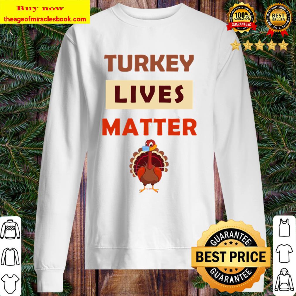 Turkey Lives Matter Wearing Mask Fanny Vegan Thanksgiving Sweater
