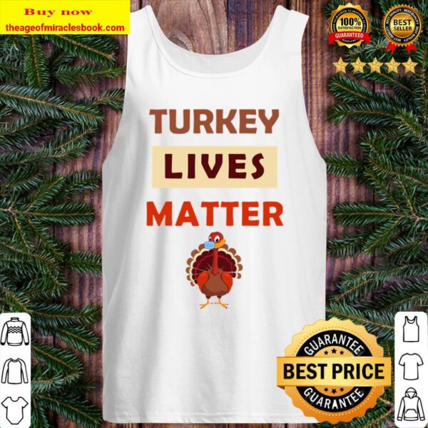 Turkey Lives Matter Wearing Mask Fanny Vegan Thanksgiving Tank Top