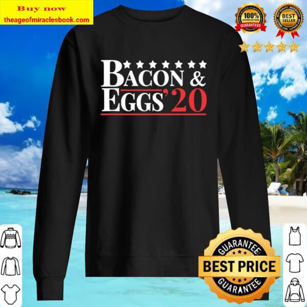 Vote Bacon _ Eggs 2020 – Funny Breakfast Lovers Sweater