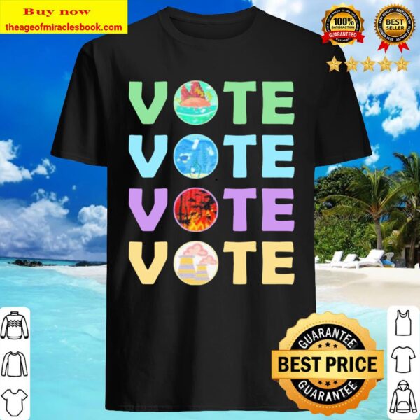 Vote For Mother Earth Global Warming Shirt