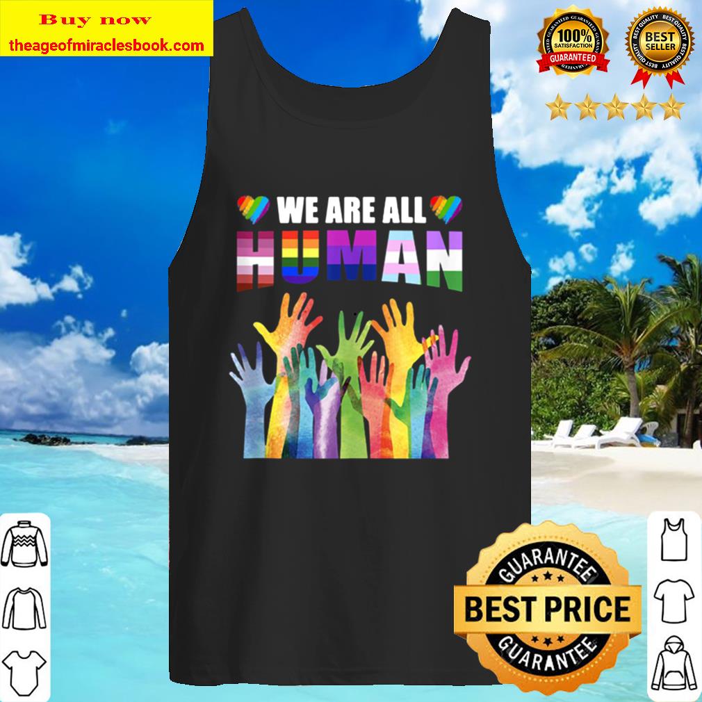 We are all human lgbt pride Tank Top