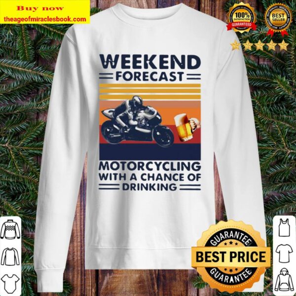 Weekend forecast motorcycling with a chance of drinking vintage Sweater