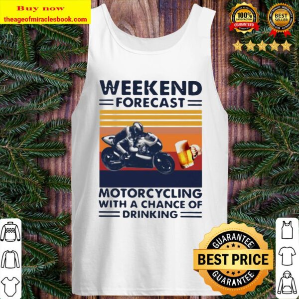 Weekend forecast motorcycling with a chance of drinking vintage Tank Top