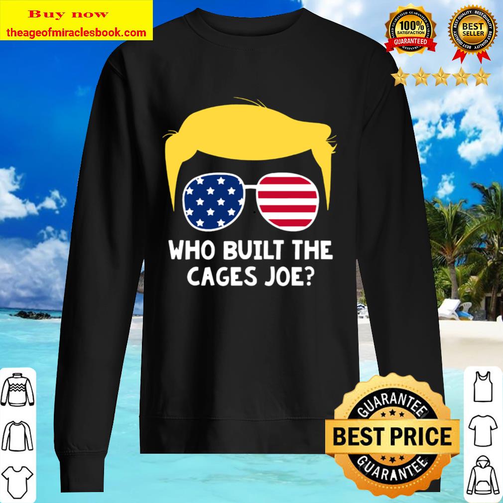 Who Built The Cages Joe Donald Trump Sunglasses American Flag Sweater