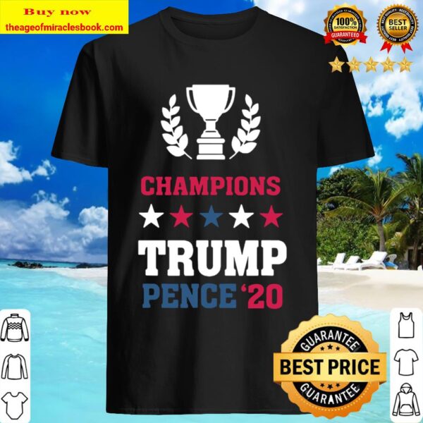 Winner Champions President Donald Trump Mike Pence 20 Shirt
