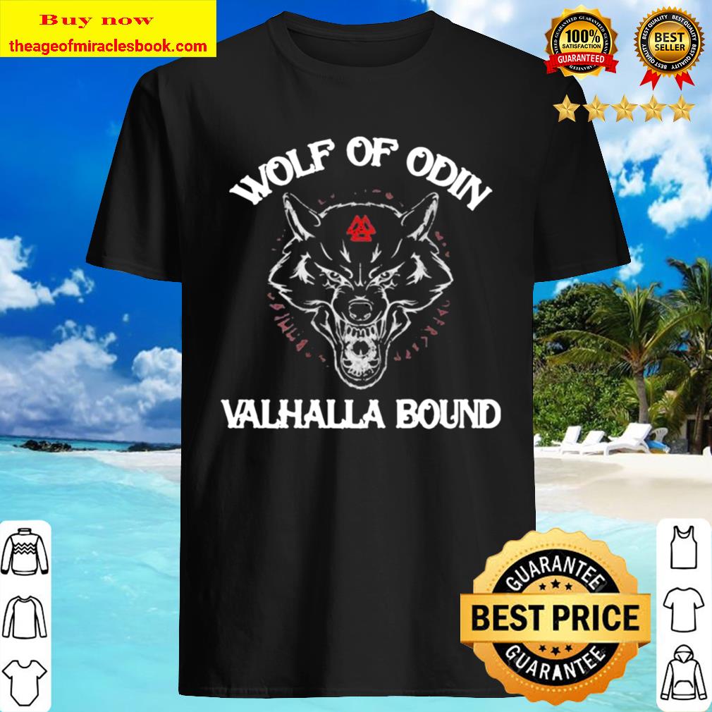 Wolf of odin valhalla bound symbol T-shirt, Hoodie, tank top, sweater