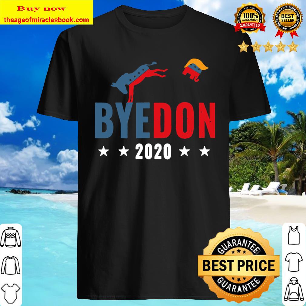 Womens Bye Don 2020 Byedon Donkey Vote Funny Joe Biden Anti-Trump Shirt