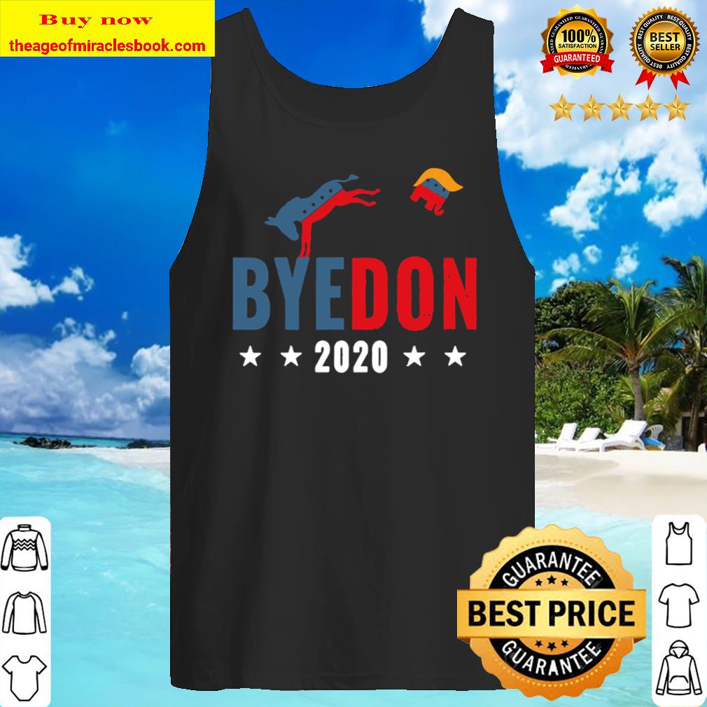 Womens Bye Don 2020 Byedon Donkey Vote Funny Joe Biden Anti-Trump Tank Top