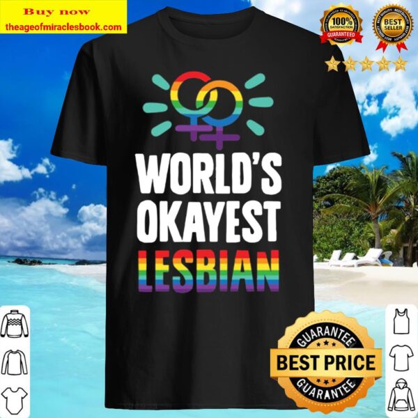 World_s Okayest Lesbian Funny Gay LGBTQ Gag Gift Women Her Shirt