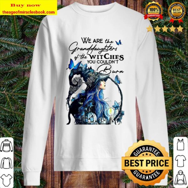 You Couldn’t Burn Halloween We Are The Granddaughters Of The Witches Sweater