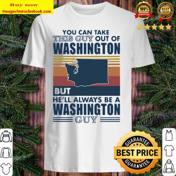 You can take this guy out of washington but he’ll always be a washingt Shirt