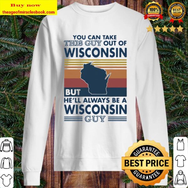 You can take this guy out of wisconsin but he’ll always be a wisconsin Sweater