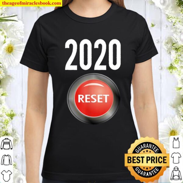 2020 reset button funny humorous Classic Women T-Shirt