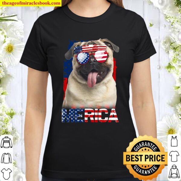 4th of July Shirt American Flag Pugs Dog Lover Gifts Classic Women T-Shirt
