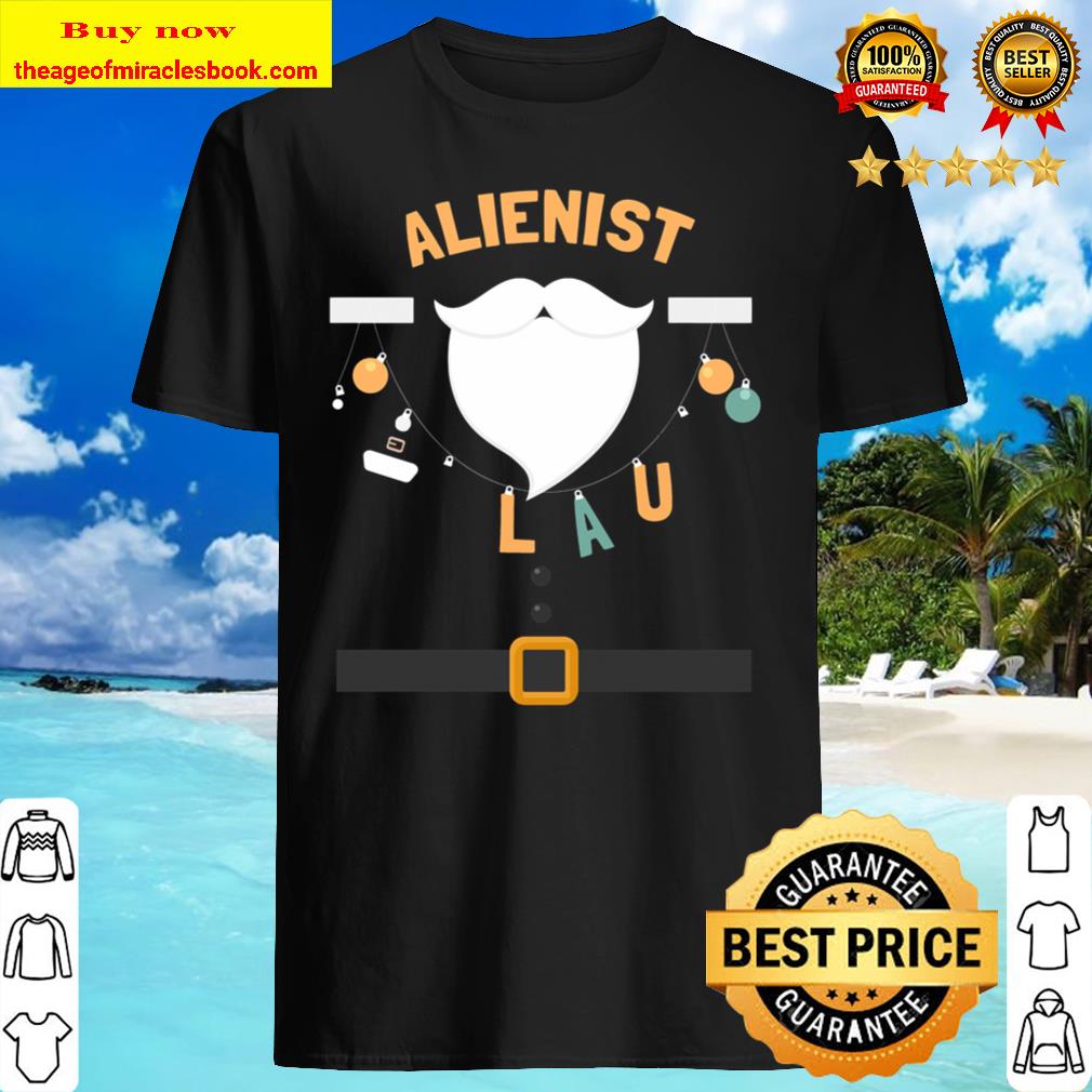 Alienist Claus Santa Costume Funny Christmas Xmas Gifts Shirt, Hoodie, Tank top, Sweater
