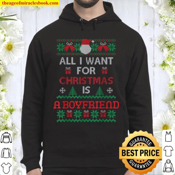 All I Want For Christmas Is A Boyfriend Sweater Girlfriend Hoodie