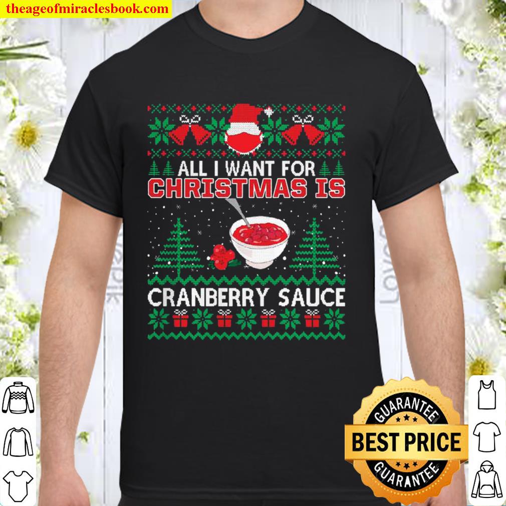 All I Want For Christmas Is Cranberry Sauce Funny Santa Mask 2020 Shirt, Hoodie, Long Sleeved, SweatShirt