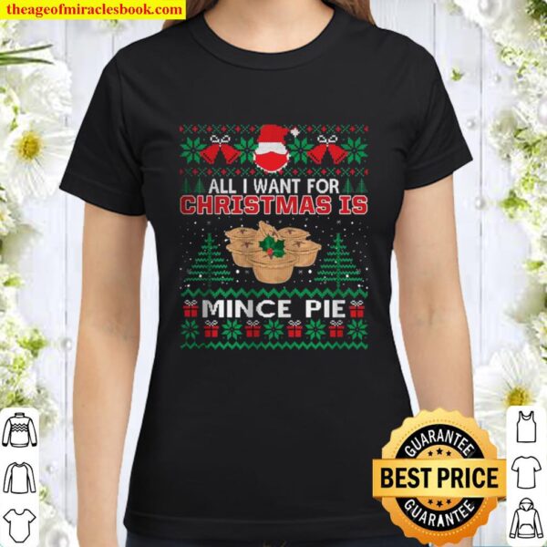 All I Want For Christmas Is Mince Pie Funny Santa Face Mask Classic Women T-Shirt