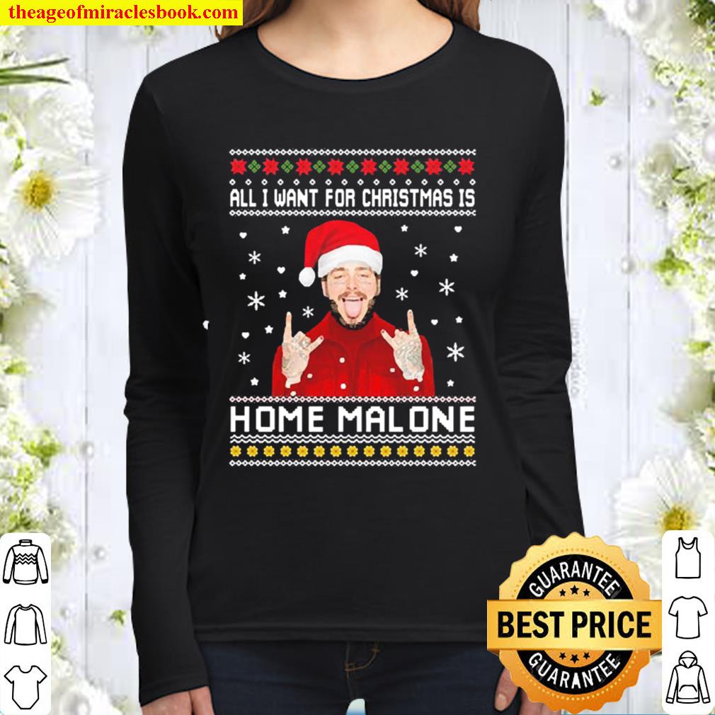All I want for Christmas is Home Malone Ugly Christmas Women Long Sleeved