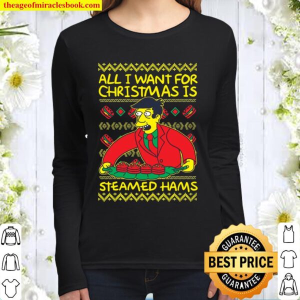 All I want for Christmas is Steamed Hams Women Long Sleeved
