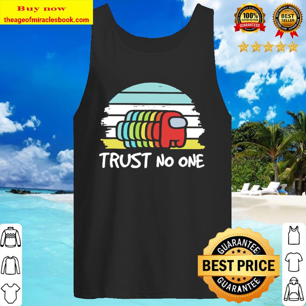 Among Us trust no one vintage Tank Top