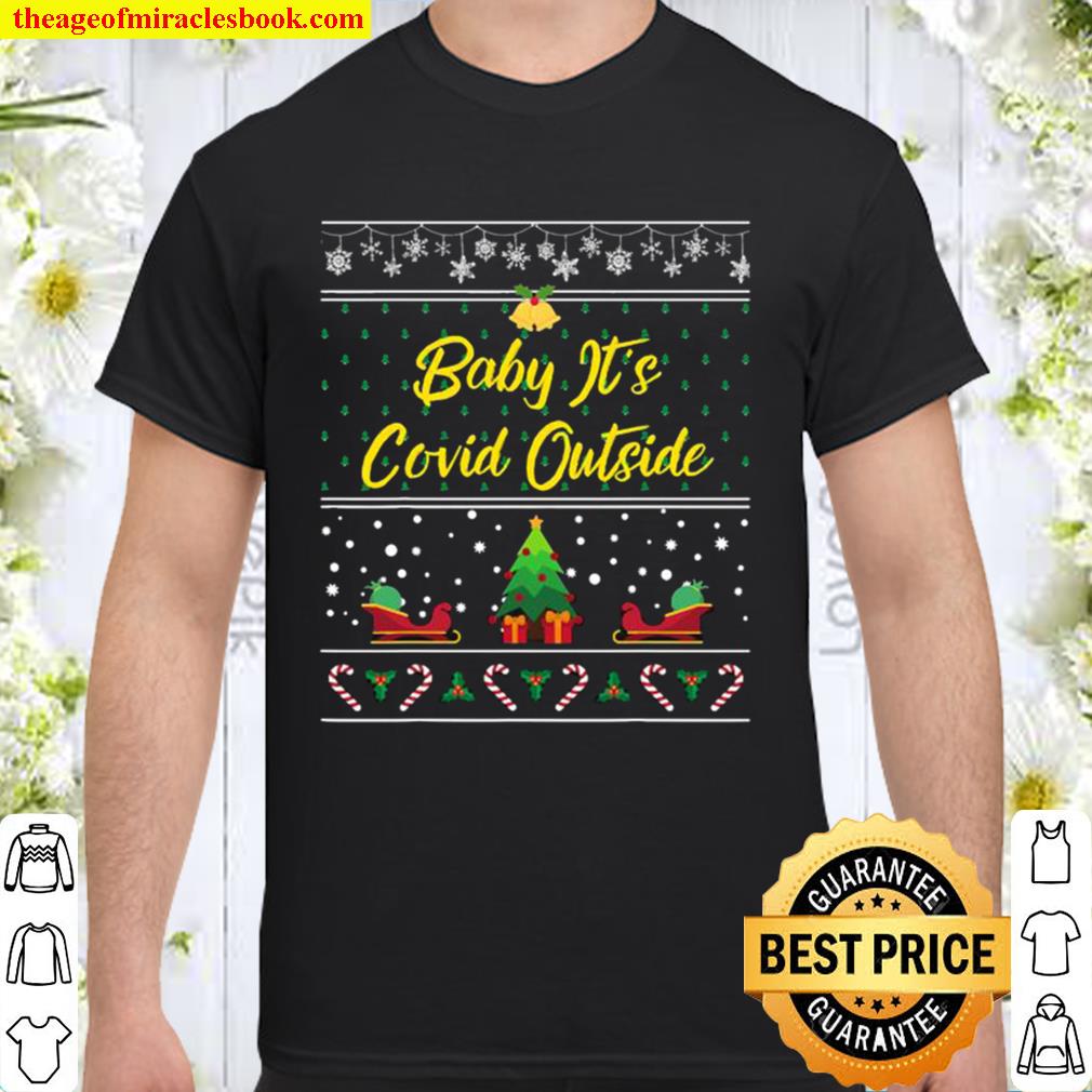 Baby It’s Covid Outside Christmas Shirt, Hoodie, Long Sleeved, SweatShirt
