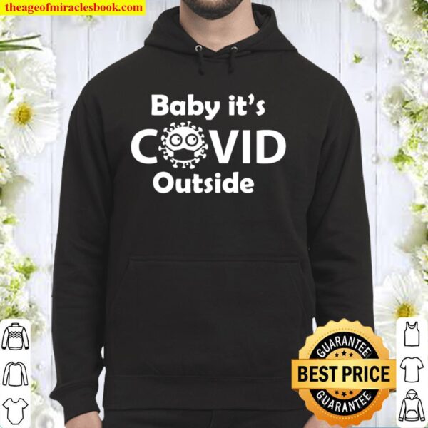 Baby its Covid Outside Shirt, Funny Christmas Hoodie