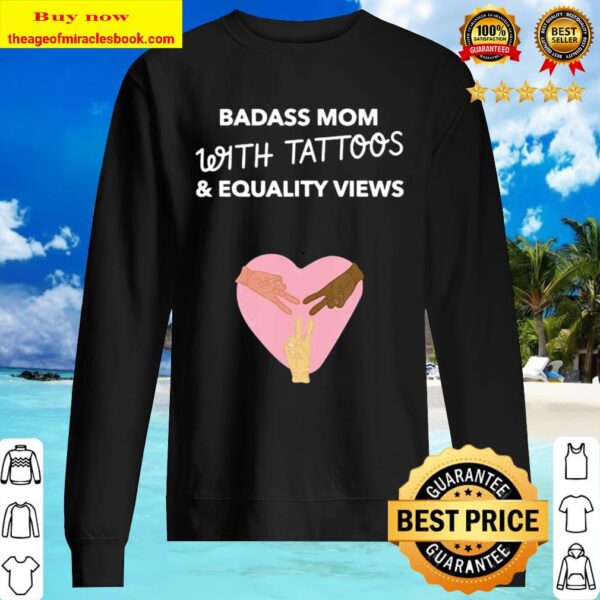 Badass Mom With Tattoos And Equality Views Sweater