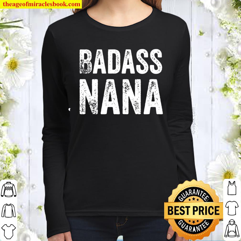 Badass Nana Grandmother Grandma Funny Swear Tee Women Long Sleeved