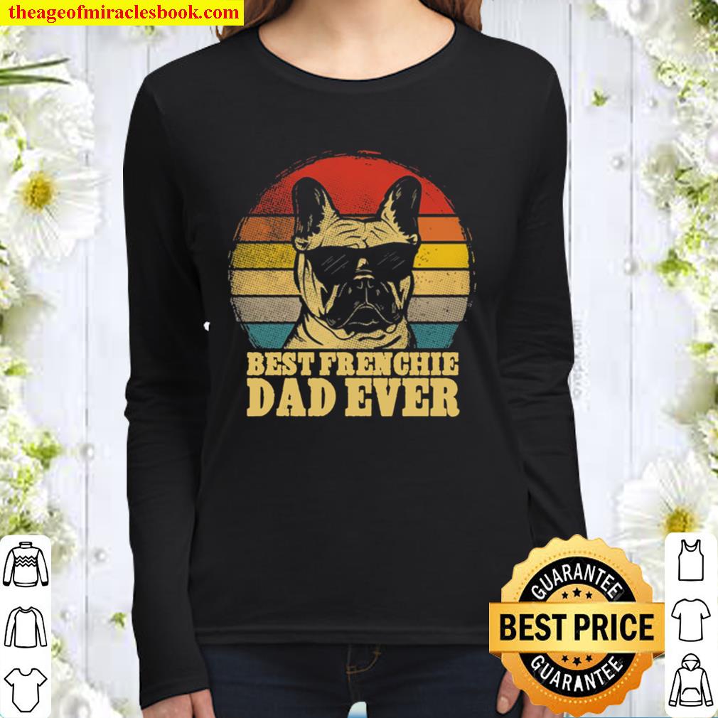 Best frenchie dad ever Women Long Sleeved