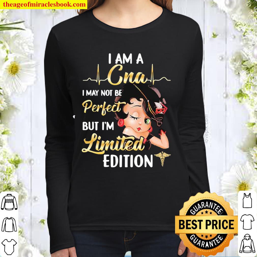 Betty boop i am a cna i may not be perfect but i’m limited edition Women Long Sleeved