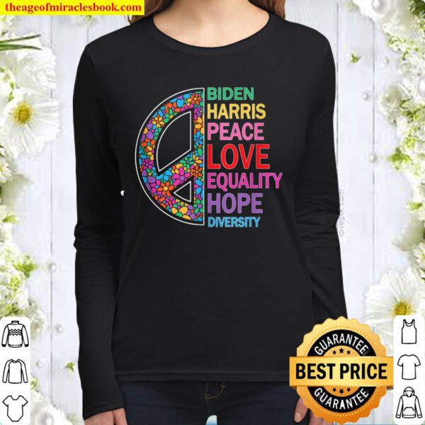 Biden Harris Shirt Peace Love Diversity Equality Peace Wom