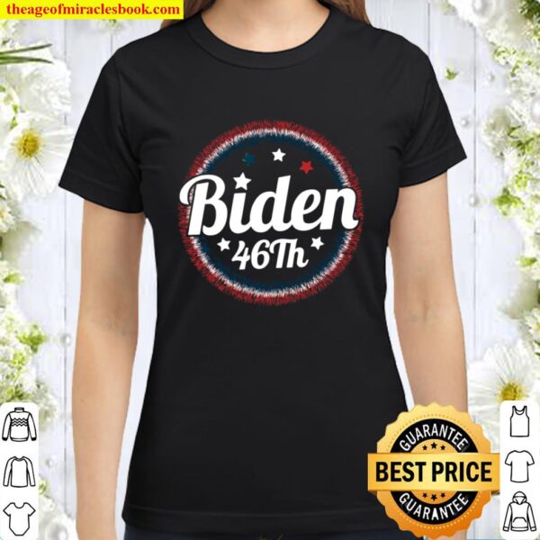 Biden Wins 46th President of America USA Flag Color 2020 Classic Women T-Shirt